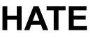 HATE
